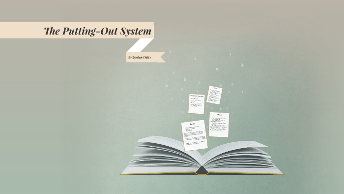 the-putting-out-system-by-jordan-daley