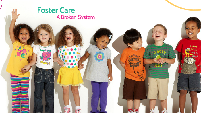 Foster Care A Broken System By On Prezi