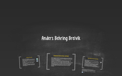 Anders Behring Breivik By Nickesh Mistry