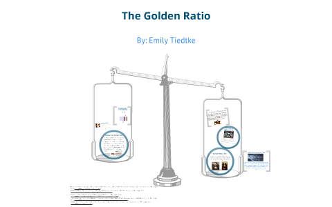 The Golden Ratio by emily tiedtke on Prezi