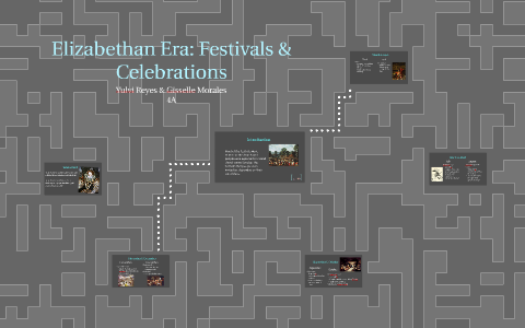 Elizabethan Era: Festivals & Celebrations by Yulvi Reyes on Prezi