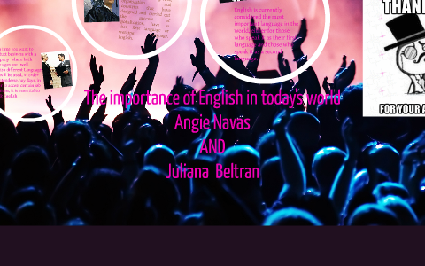 The importance of English in today's world by alexandra navas on Prezi