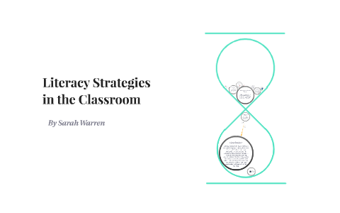 Literacy Strategies in the Classroom by Sarah Warren on Prezi