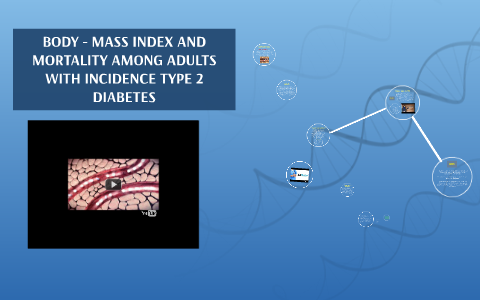 Body - mass index and mortality among adults with incidence type 2 ...