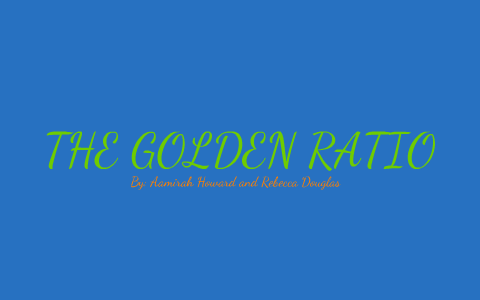 Golden Ratio Project by rebecca douglas on Prezi