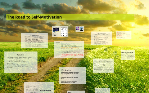 The Road to Self-Motivation by Counseling Class on Prezi