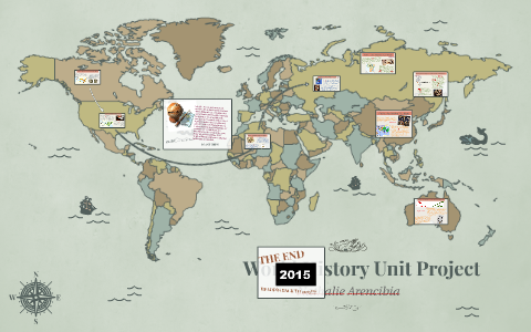 World History Unit Project by Nathalie Arencibia on Prezi