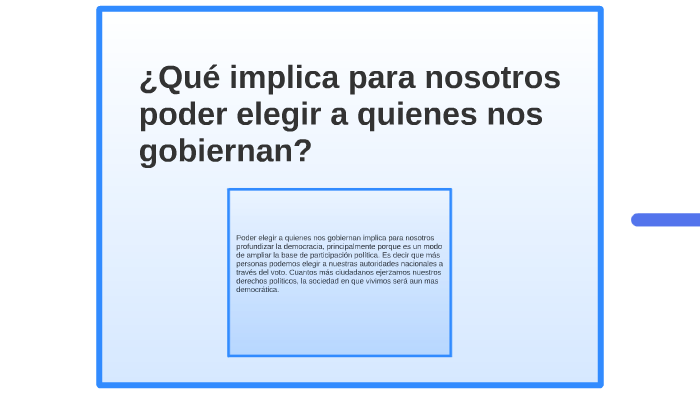 ¿Qué implica para nosotros poder elegir quienes nos gobierna by Tomás