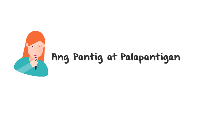 Ang Pantig At Palapantigana By Pauline Luna On Prezi 6289