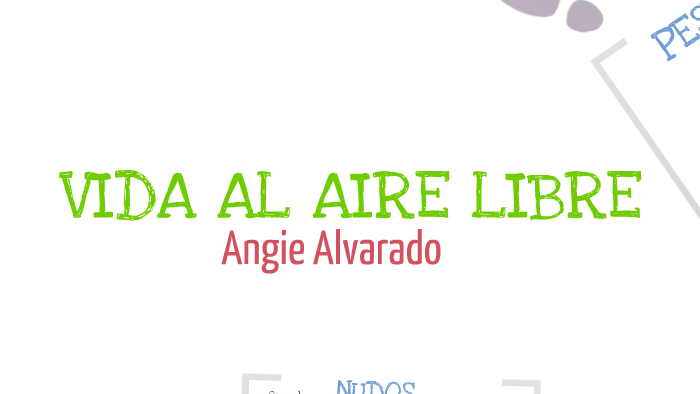 VIDA AL AIRE LIBRE by angie alvarado