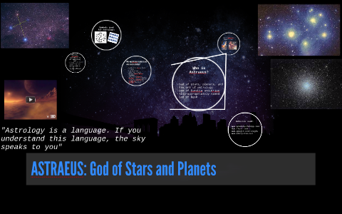 ASTRAEUS: God of Stars and Planets by Anastasia Zamora on Prezi