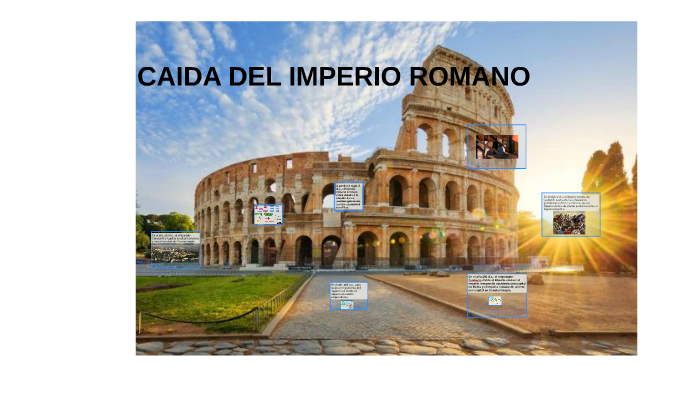 CAIDA DEL IMPERIO ROMANO by on Prezi
