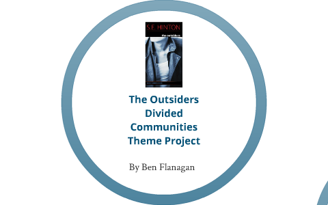 divided communities in the outsiders essay