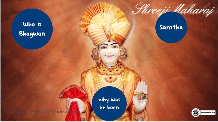 Bhagwan Swaminarayan by Heet Patel on Prezi