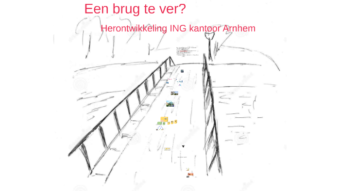 Een brug te ver? by Brenda Stad on Prezi