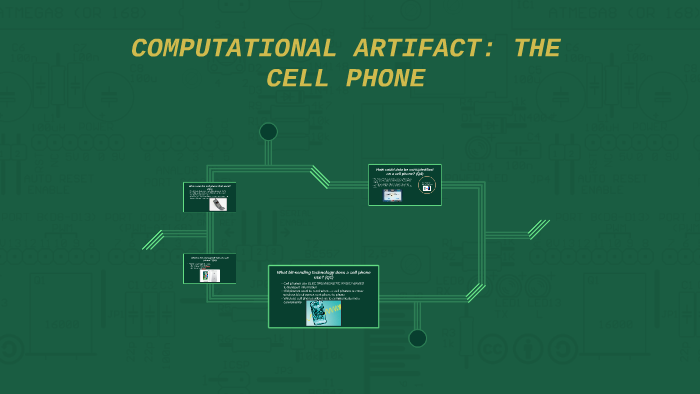 COMPUTATIONAL ARTIFACT: THE CELL PHONE by Maddie Daigle on Prezi