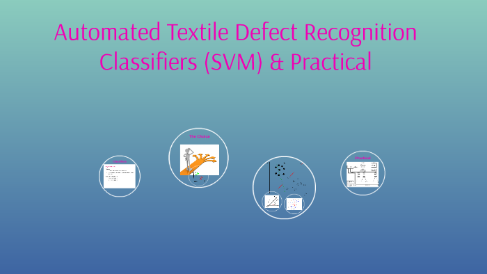 Automated Textile Defect Recognition by Mohamed Essam on Prezi