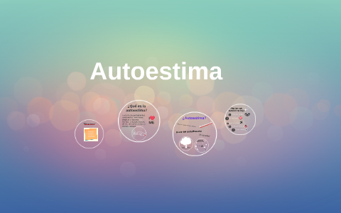 Autoestima by Julia Jiménez Mascorro on Prezi