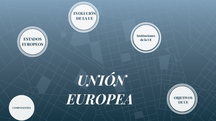 UNIÓN EUROPEA by ANA MARIA LADO MORENO on Prezi