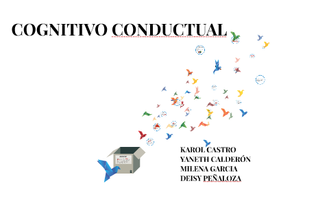 COGNITIVO CONDUCTUAL by deisy peñaloza