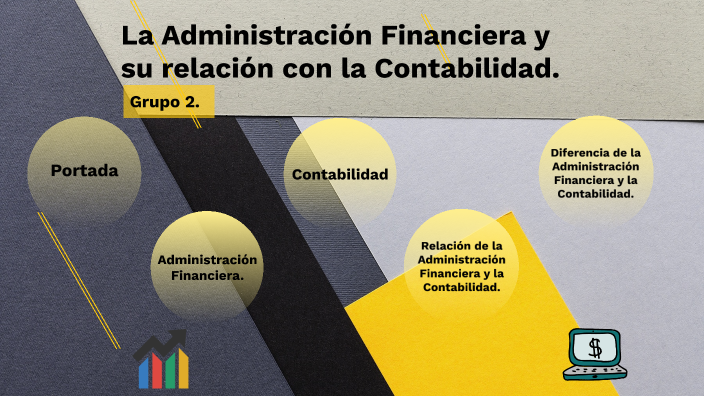 La Administración Financiera y la relacion con la Contabilidad. by Jose