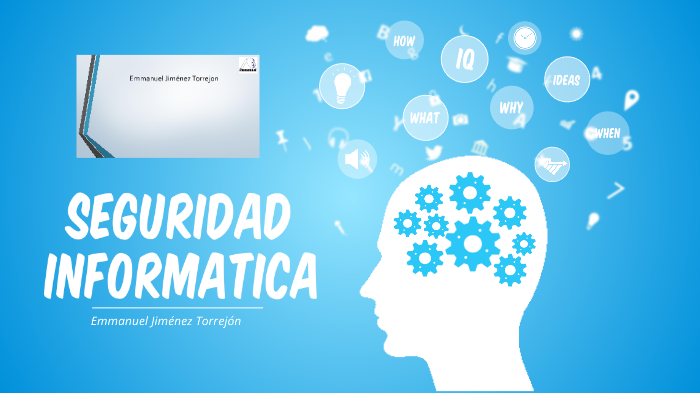 Seguridad informatica by Emmanuel Kroeger Jimenez on Prezi