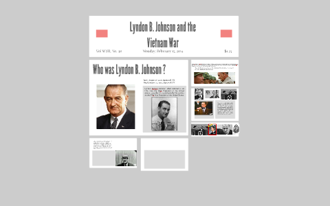 Lyndon B. Johnson and the Vietnam War by on Prezi