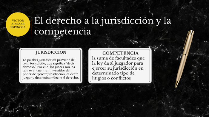 El derecho a la jurisdicción y la competencia by VICTOR ALVIZAR on Prezi