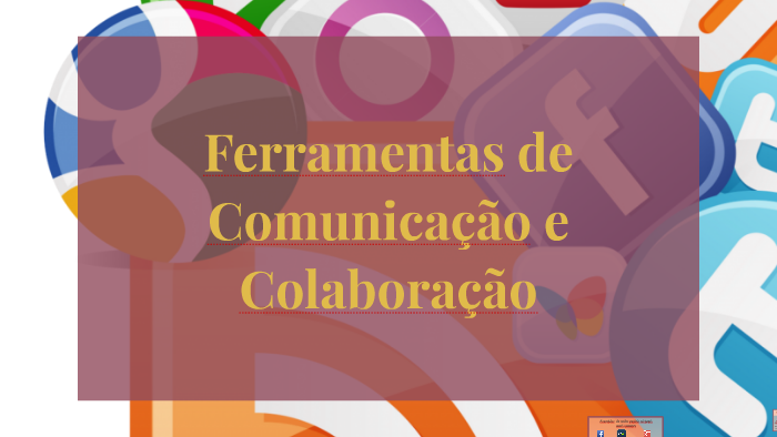 Ferramentas de Comunicação e Colaboração by on Prezi