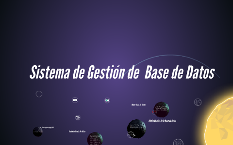 Sistema de Gestión de Base de Datos by alejandra toro on Prezi
