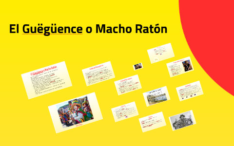 Macho Raton El Guëgüence o Macho Ratón by María del Mar Ferrey on Prezi