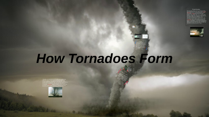 How Tornadoes Form by Hannah-Hope Hernandez on Prezi