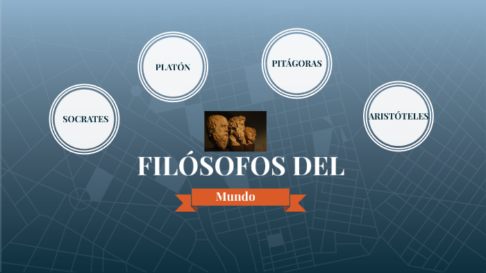 LOS FILÓSOFOS DEL MUNDO by Pedro Jurado on Prezi