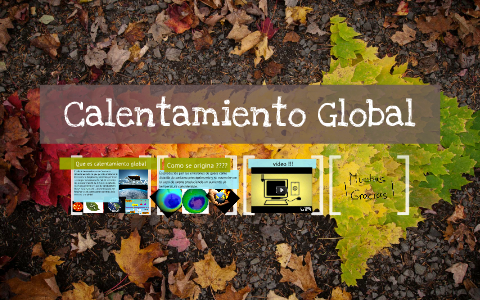 Calentamiento Global by samantha rodiguez on Prezi