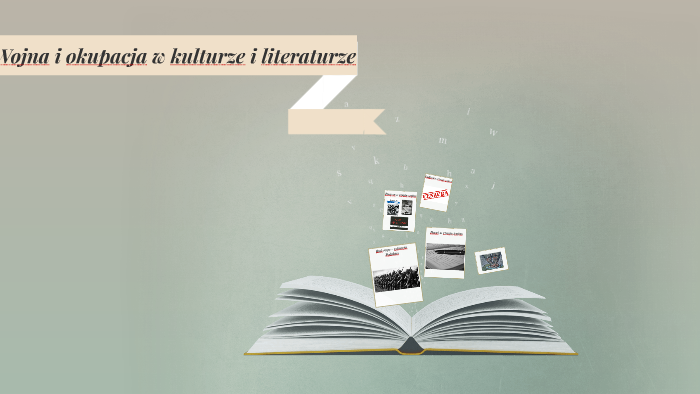 Wojna W Kulturze I Literaturze Sprawdzian Wsip Wojna i okupacja w kultyrze i literaturze by Hanna Wołoszyn on Prezi