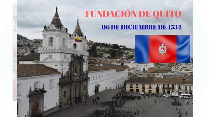 Fundación De Quito By Gaby Granda On Prezi