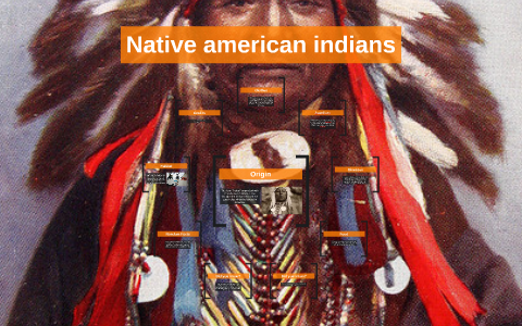 Native american indians by Kate Percival on Prezi
