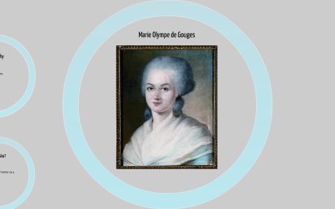 Marie Olympe de Gouges by Lexi Sheffield on Prezi