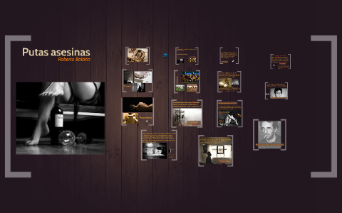 Putas asesinas by macarena casanova on Prezi