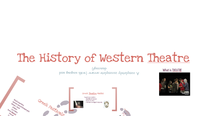 A (Completely Incomplete) History Of Western Theatre By Harry Coffill ...