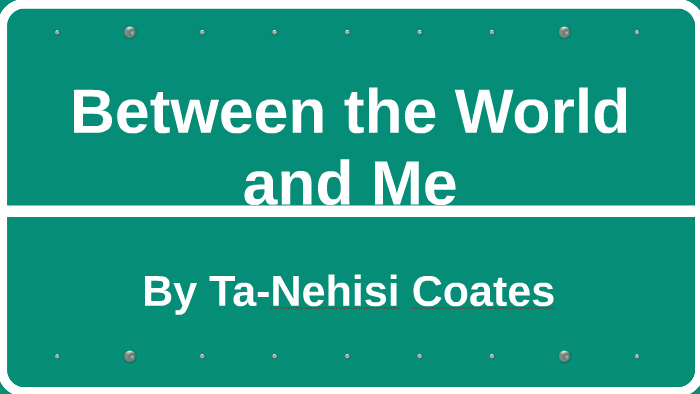 between the world and me author
