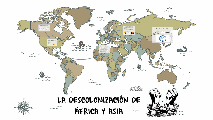 LA DESCOLONIZACIÓN DE ÁFRICA Y ASIA by Virginia Peral on Prezi
