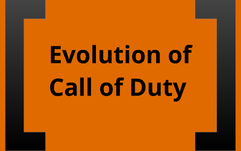 Evolution of Call of Duty by Dustin Setzer on Prezi