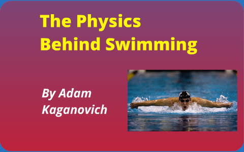 Behind swimming physics The science
