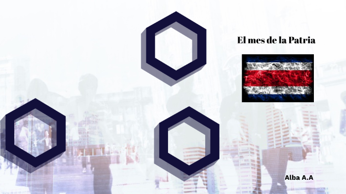 MES DE LA PATRIA by alba luz alvarado on Prezi