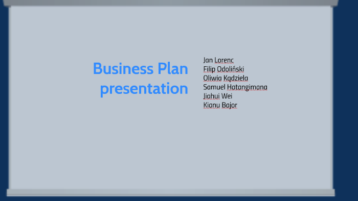 Business Plan presentation by Oliwia Kadziela on Prezi