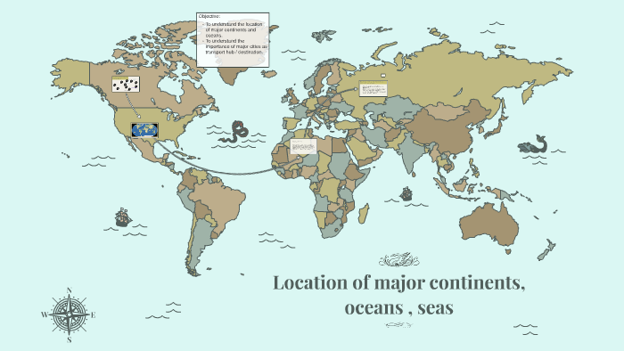 Major Continents Of The World Map The Location Of Major Continents, Oceans And Seas By Laina Antony