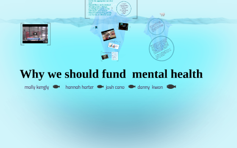 Why we should fund mental health by molly de soto on Prezi