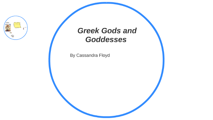 Greek Gods and Goddesses by cassandra floyd on Prezi