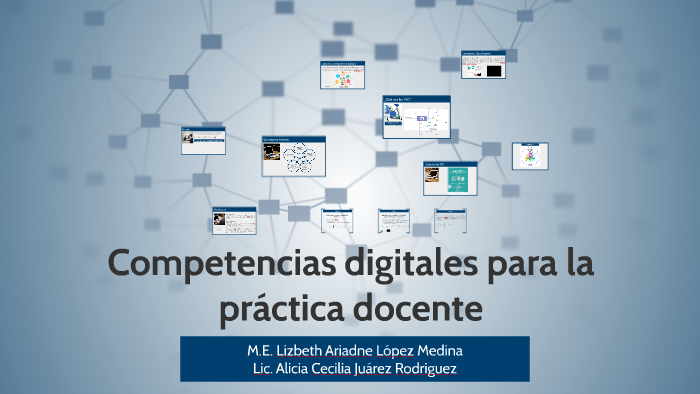 Competencias digitales para la práctica docente by Lizbeth López Medina